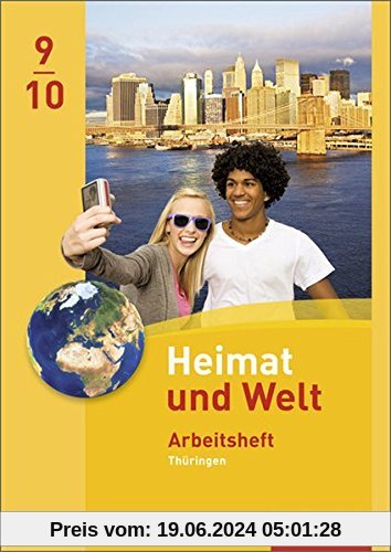 Heimat und Welt - Ausgabe 2011 für Thüringen: Arbeitsheft 9/10
